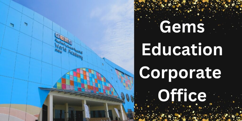 gems education corporate office