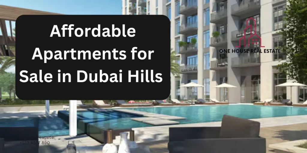 Affordable Apartments for Sale in Dubai Hills 