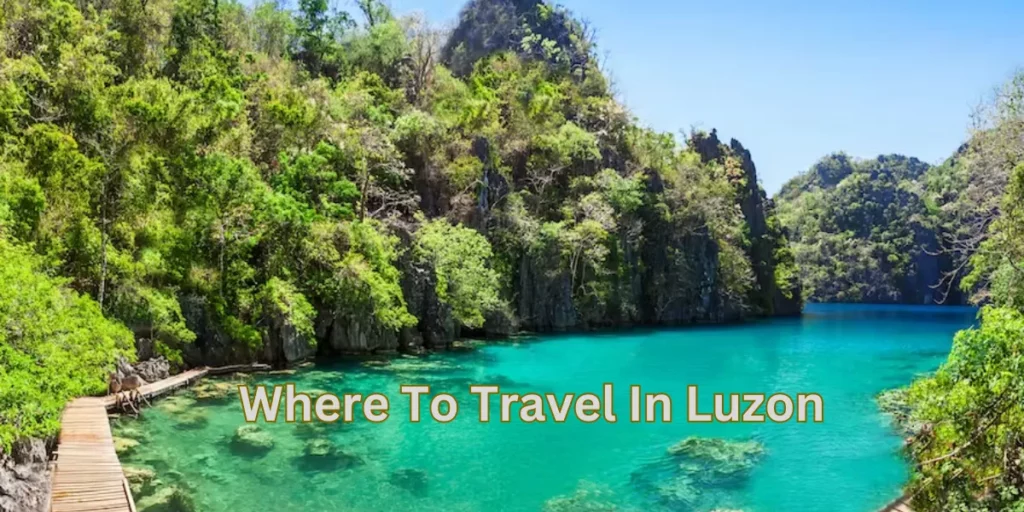 Where To Travel In Luzon