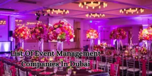 List Of Event Management Companies In Dubai