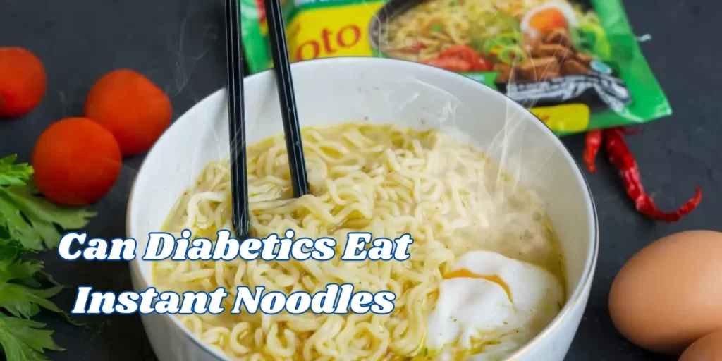 can diabetics eat instant noodles (1)