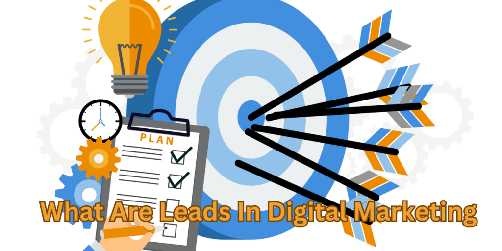 What Are Leads In Digital Marketing